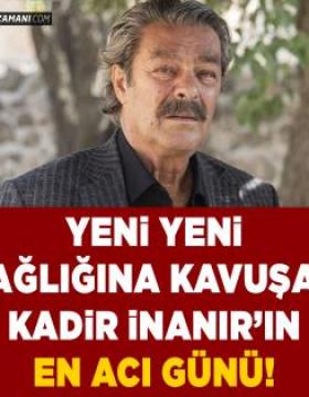 kadir inanırın acı günü