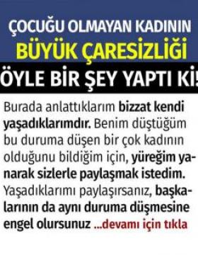 Çocuğu olmayan kadının çaresizliği