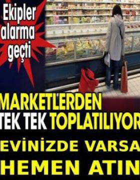 Marketlerden tek tek toplatılıyor