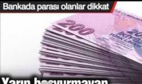 Bunu yapmayanın parası yanacak...Yarın son gün