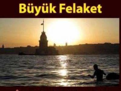 istanbul'da büyük felaket
