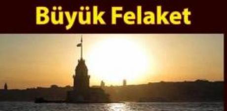 istanbul'da büyük felaket