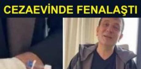 Cezaevinde Fenalaştı