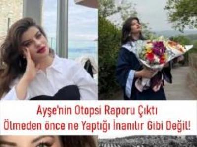 Ayşe'nin Otopsi Raporu Çıktı.