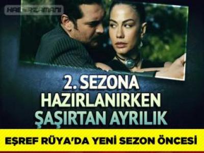 Eşref Rüya'da yeni sezon öncesi şaşırtan ayrılık...