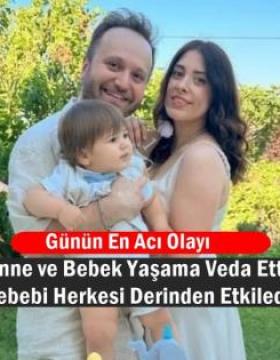 Anne ve bebeği yaşama veda etti.