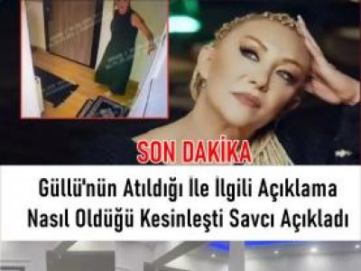 Güllü Hakkında Yeni Gelişme