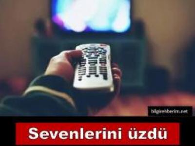 Sevilen dizinin fişini çektiler