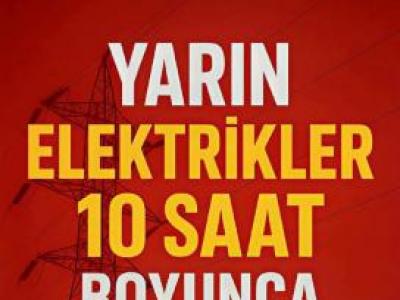 Yarın Elektrikler Kesiliyor.