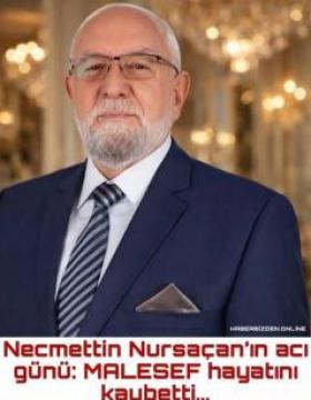 Necmettin Nursaçan’ın Acı Günü: