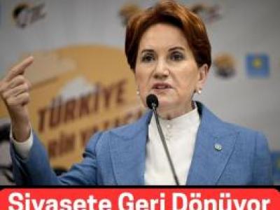 Meral Akşener yeniden sahalara mı dönüyor