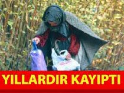 Çok uzun yıllardır kayıptı