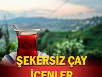 Şekersiz çay içenler için