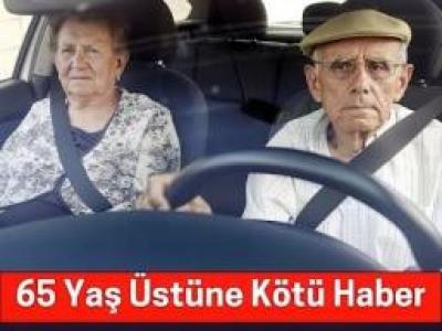 75 Yaş Üstü Sürücülerin Ehliyeti