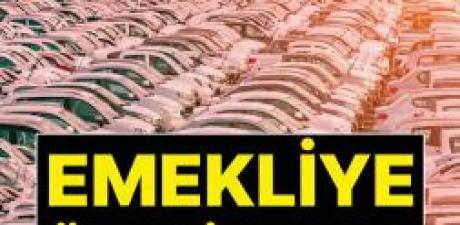 Emekliye ÖTV’siz Araç Müjdesi