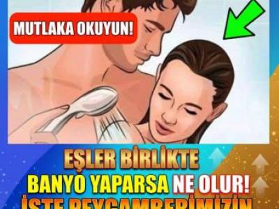 Eşler Birlikte Banyo Yaparsa