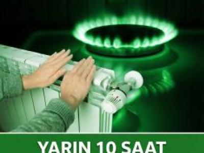 10 Saatlik Doğalgaz Kesintisi Olacak İşte Yerler