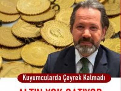altın yok satıyor