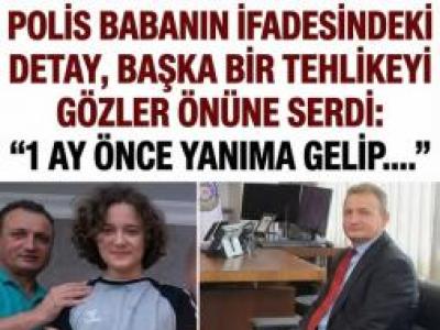 Polis babanın ifadesindeki detay