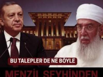 Menzil şeyhinin erdoğandan 3 talebi