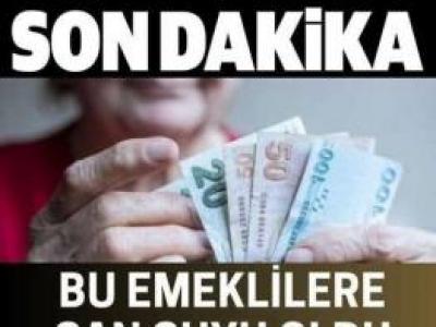 Emeklilere müjde geldi