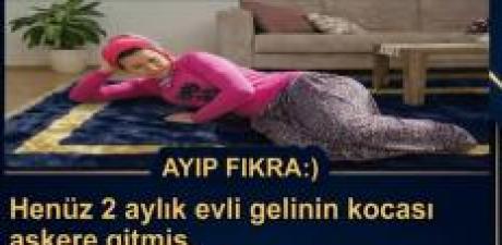 Henüz 2 aylık evli gelinin