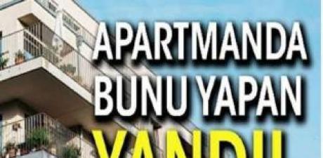 Apartmanda bunu yapan yandı