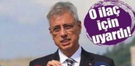 ilaç için uyardı