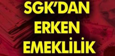 Erken emeklii olmak isteyenler Müjde! 