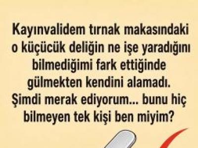 Tırnak makasınızdaki küçük yuvarlak delik