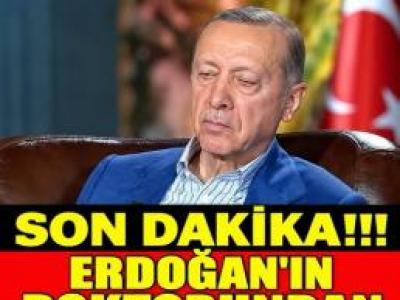 Erdoğan’ın doktoru