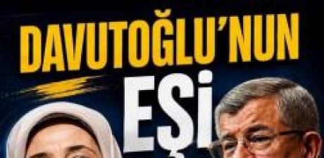 Davutoğlu'nun eşi açıkladı