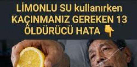 LİMONLU SU kullanırken KAÇINMANIZ GEREKEN 13 HATA